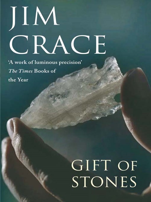 Title details for The Gift of Stones by Jim Crace - Wait list